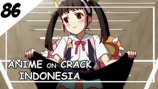 Malu-Malu Tapi Penasaran Mau Tau [ Anime On Crack Indonesia ] 86