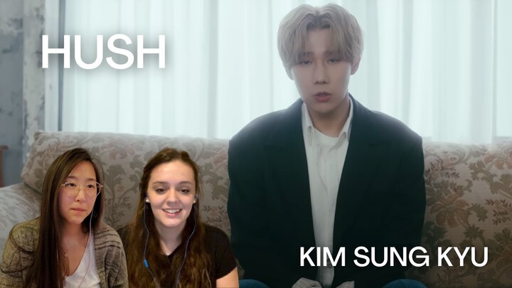 [KOR] Kim Sung Kyu ‘HUSH’ MV Reaction  | 김성규 뮤비 리액션 (미국인과 미국 교포 인스피릿)