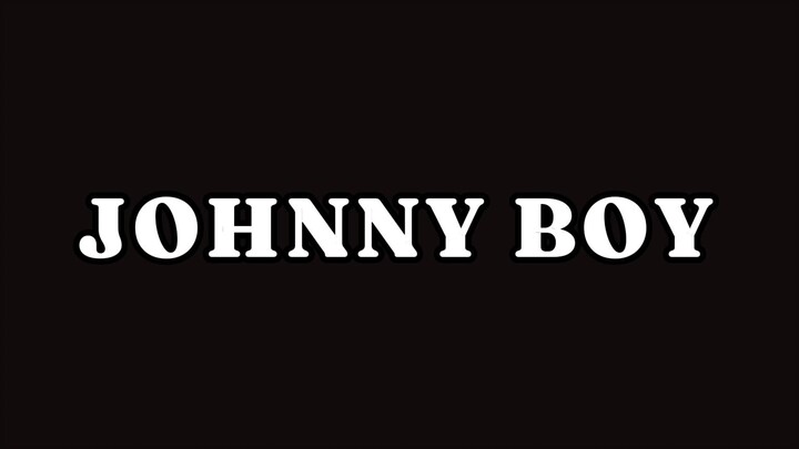 [chữ viết tay aph/tất cả các thành viên gửi tới cb] Johnny Boy (xem trước)