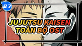 [Jujutsu Kaisen] Toàn Bộ OST_27