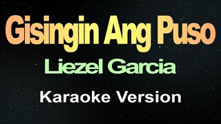 Gisingin Ang Puso - Liezel Garcia (Karaoke)