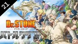 Dr.Stone  ดอกเตอร์สโตน ตอนที่21 [พากย์ไทย]