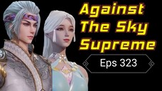 Against The Sky Supreme Episode 323