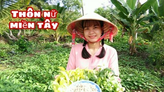 #73: THÔN NỮ MIỀN TÂY ra vườn hái rau nấu canh Hến đãi mẹ và gia đình ngon hết sẩy con Bà Bảy