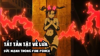 Tất Tất Tần Về Lửa - Sức Mạnh Trong Fire Force