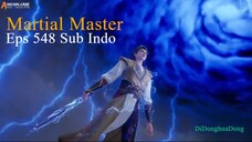 Martial Master Eps 548 Sub Indo