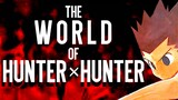 The World Of Hunter X Hunter