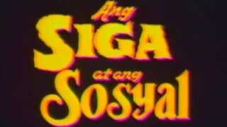 ANG SIGA AT ANG SOSYAL (1991) FULL MOVIE