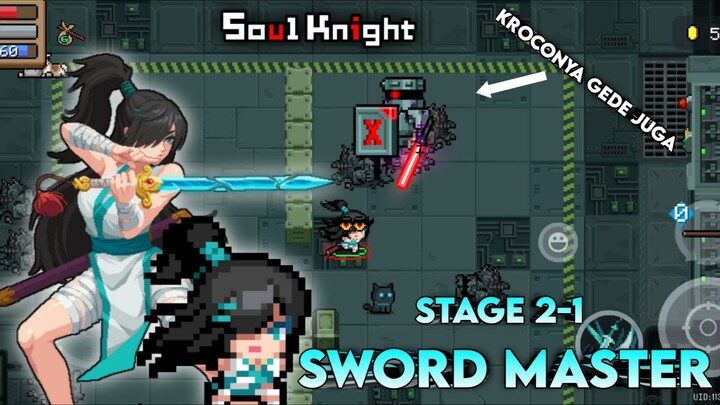 Sword Master || Kroco di game ini gede gede, tapi damagenya🗿|| Stage 2-1 - Soul Knight