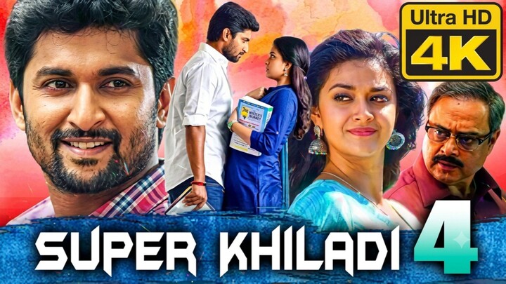 Super Khiladi 4 (4K) | नानी और कीर्ति सुरेश की रोमांटिक हिंदी डब्ड मूवी | नवीन चंद्र