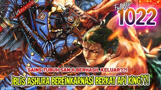 FULL OP 1022 - ASHURA BEREINKARNASI BERKAT API KING?! SANJI AKAN MENUNJUKAN SAINS GERMA DI TUBUHNYA!