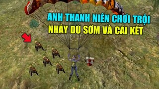 [Garena Free Fire] Anh Thanh Niên nhảy dù trước  và cái kết đắng ? | TTD