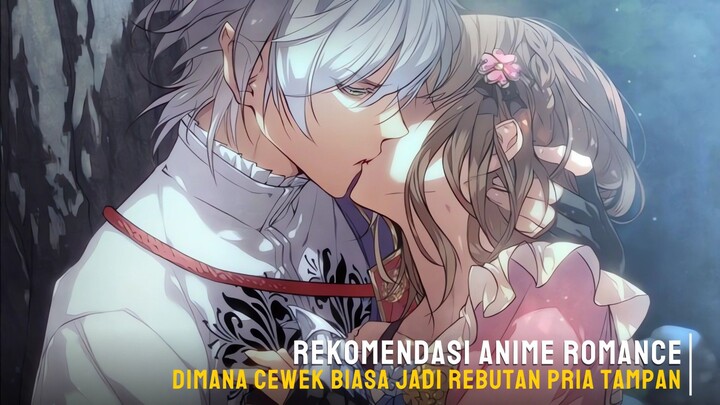 Rekomendasi anime romance dimana cewek biasa jadi rebutan para pria tampan