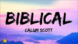 Calum Scott - Biblical (Lyrics)