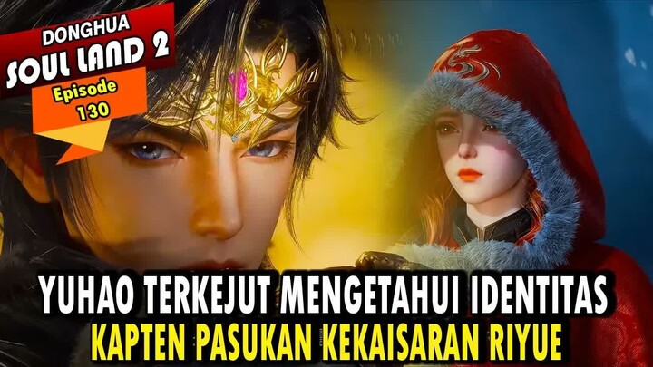 YUHAO TERKEJUT MELIHAT KEKUASAAN XUE NU DI UTARA EXTREME - Alur Cerita Soul Land 2 episode 130