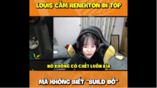 Louis Cầm Renekton Đi Top Mà Không Biết Build Đồ