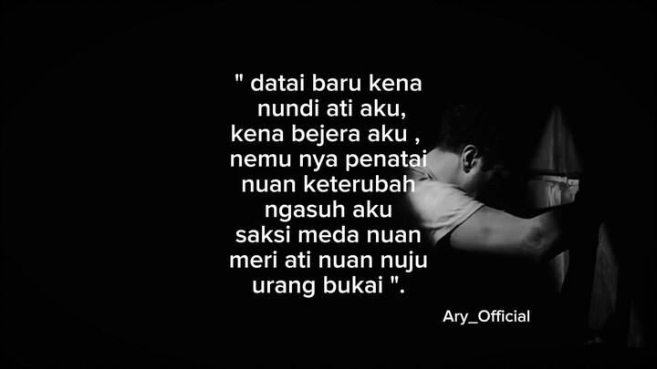 No Men cries :') it Hurt. (Iban Language)