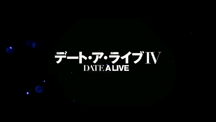 Date a Live IV PV/TRAILER
