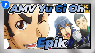 AMV Yu-Gi-Oh
Epik_1