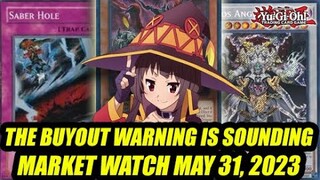 The Buyout Warning Is Sounding! Yu-Gi-Oh! Market Watch May 31, 2023