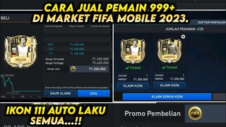 JUAL PEMAIN 999+ AUTO LAKU..!!! CARA CEPAT JUAL PEMAIN 999+ DI FIFA MOBILE TERBARU 2023.