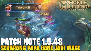 BANE BERUBAH JADI MAGE DENGAN DAMAGE ULTI YANG GAK NGOTAK! PATCH NOTE 1.5.48 MOBILE LEGENDS