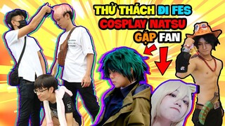 TÂN VLOGS #3: THỬ THÁCH GẶP FAN TRONG LỄ HỘI COSPLAY NATSU || SIRO OFFICIAL