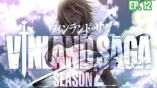 VINLAND SAGA S2 (2023) Ep 12 Sub Indonesia