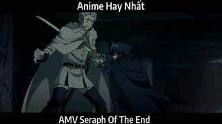 AMV Seraph Of The End hay Nhất