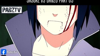 SASUKE VS DANZO PART 05