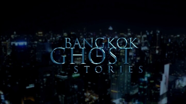 Bangkok ghost Stories ตอนที่4 สวย... สะพรึง