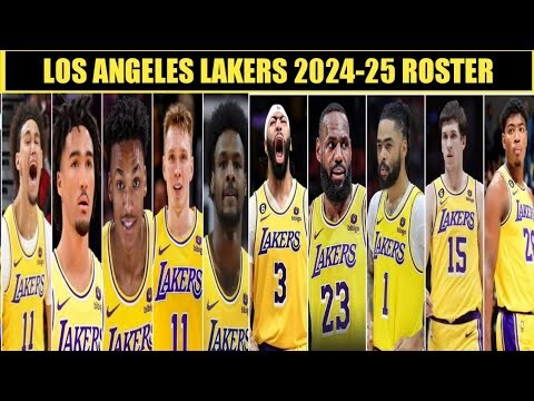 LOS ANGELES LAKERS 2024-25 ROSTER (UPDATED)