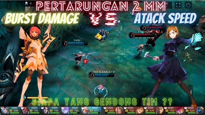 MM Burst Damage VS Attack Speed. Siapa Yang Gendong Tim ???