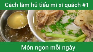 Làm hủ tiếu mì xí quách p1