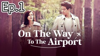 On The Way To The Airport Episode 1 [Tagalog Dub]