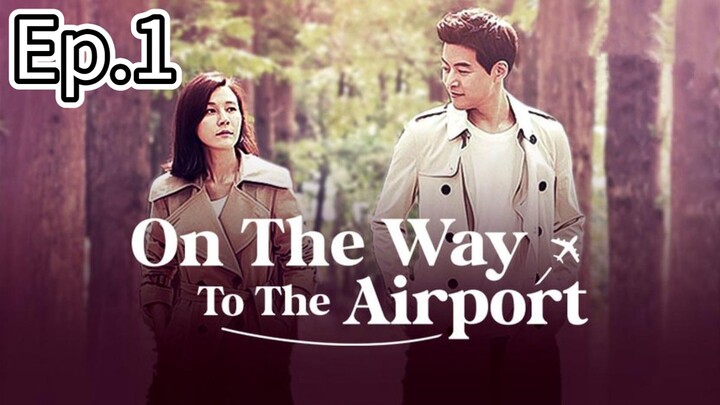 On The Way To The Airport Episode 1 [Tagalog Dub]