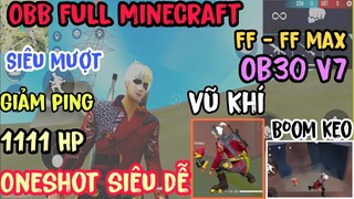 HƯỚNG DẪN CÀI OBB MINECRAFT FULL 100% FREE FIRE - FREE FIRE MAX ONESHOT CỰC DỄ, 1111HP, SIÊU NHẸ VIP