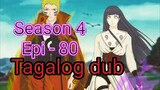 Episode 80 / Season 4 @ Naruto shippuden @ Tagalog dub
