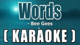 Words ( KARAOKE ) - Bee Gees