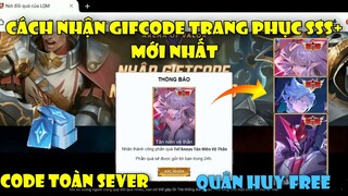 GiftCode Liên Quân | Nhập CODE Mới Nhất Hôm Nay Nhận Trang Phục,QH Từ Chung Kết Clash Of Campus 2022