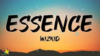 WizKid - Essence (Lyrics) ft. Tems