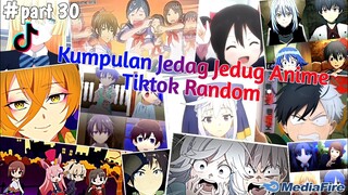 Kumpulan Jedag Jedug Anime Tiktok Random Terbaru & Terkeren 2024🎧✨