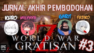 World War Z Indonesia Uhuy - Jurnal Akhir Pembodohan #3 | feat. MILYHYA & Garit Dewana