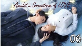 ENG SUB [Amidst a Snowstorm of LOVE] ep 06