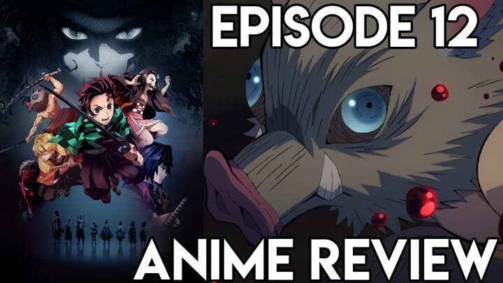 Demon Slayer: Kimetsu no Yaiba Episode 12 - Anime Review
