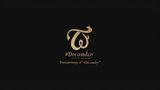 2019 Twice Dome Tour 2019 "#Dreamday" - Documentary of "#Dreamday"