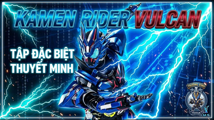 Kamen rider Vulcan tập đặc biệt full thuyết minh