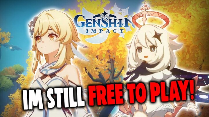 I'm Still A Free To Play Player In Genshin Impact!