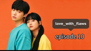 Love with flaws ep10 eng sub