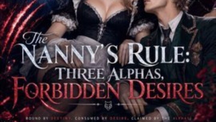 THE NANNY'S RULE : THREE ALPHA'S FORBIDDEN DESIRES